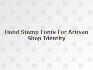 Crafting Identity with Hand Stamp Fonts