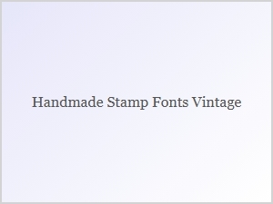 Vintage Handmade Stamp Fonts for Labels